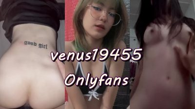 คลิปหลุด Onlyfans น้องวีนัส Venus19455 วัยรุ่นไทยสาวสวย หน้ายั่ว ผอมบาง ขาวเนียน สักลายที่ตูดว่า good girl เย็ดโคตรมันส์